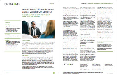 Insurer's Branch Office of the Future Updates Validated with NETSCOUT