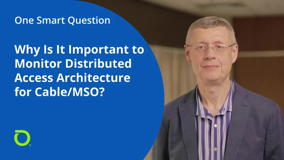 One Smart Question: Why It's Important for Cable, Fixed Line and MSO to Monitor DAA